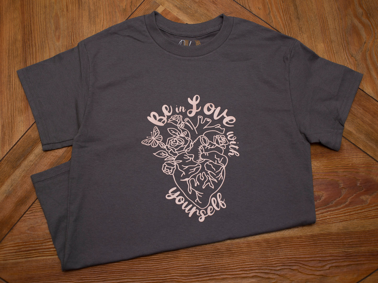 Be In Love With Yourself - T-Shirt