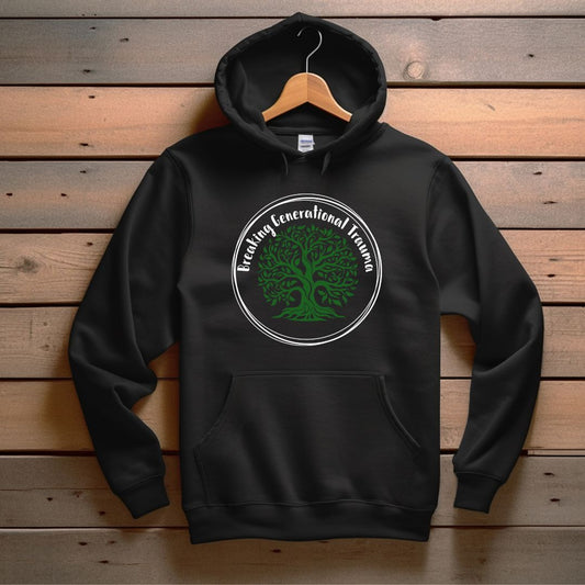 Breaking Generational Trauma - Hoodie