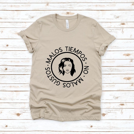 Malos Tiempos No Malos Gustos - T-Shirt