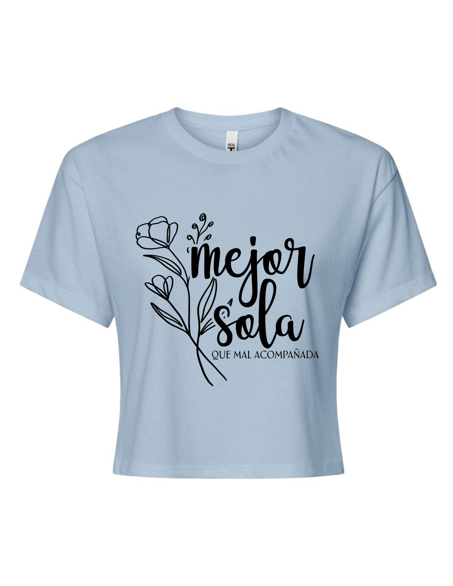 Crop Top - Mejor Sola Que Mal Acompañada