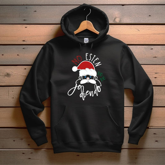 No Esten Jodiendo - Hoodie